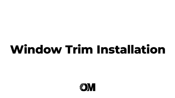 Window Trim Installation