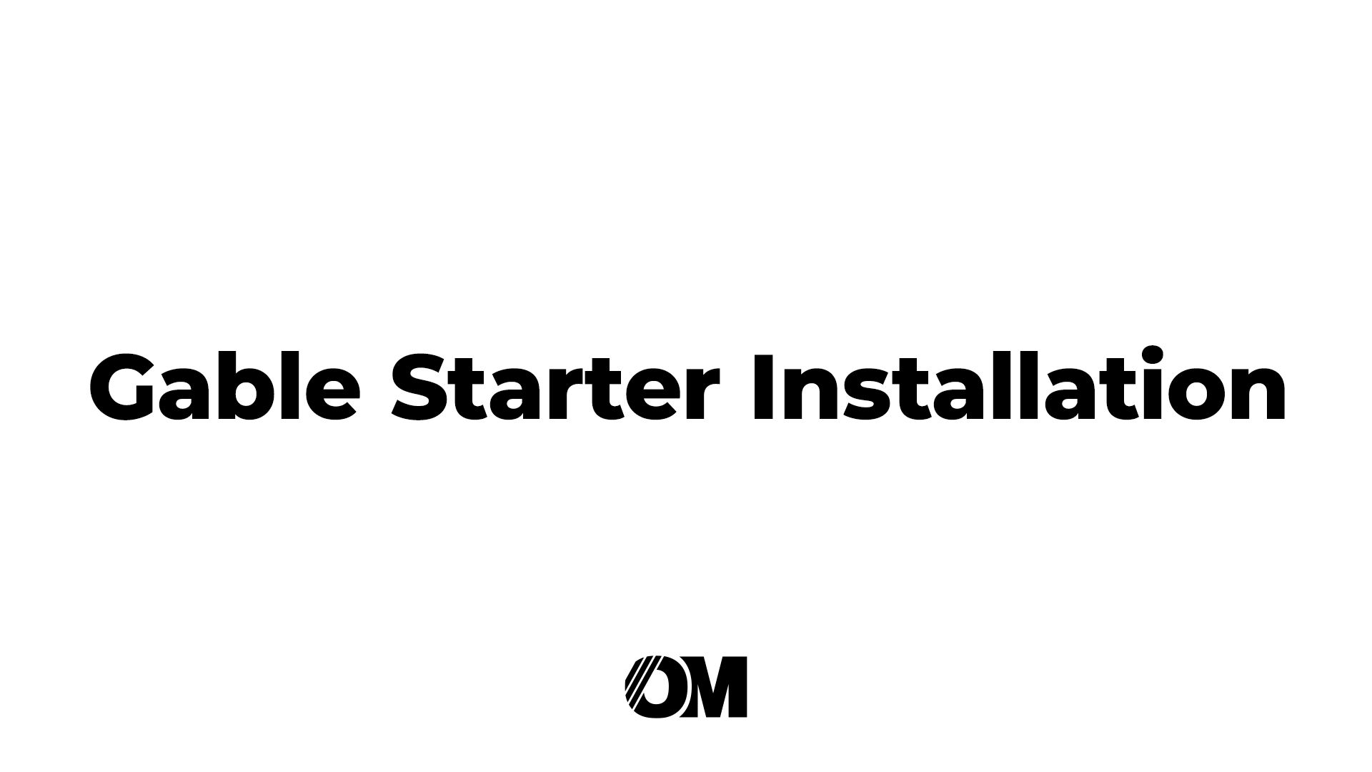 Gable Starter Installation